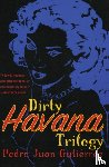 Gutierrez, Pedro Juan - Dirty Havana Trilogy