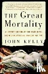 Kelly, John - The Great Mortality