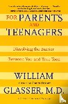 Glasser, William - For Parents and Teenagers