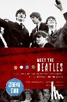 Stark, Steven D. - Meet the Beatles: A Cultural History of the Band That Shook Youth, Gender, and the World