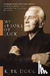 Douglas, Kirk - My Stroke of Luck