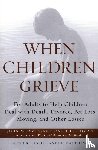 James, John W, Friedman, Russell, Matthews - When Children Grieve