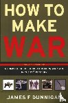 Dunnigan, James F. - How to Make War (Fourth Edition)