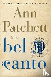 Patchett, Ann - Bel Canto
