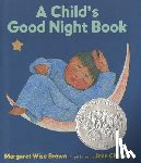 Brown, Margaret Wise - A Child's Good Night Book