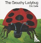 Carle, Eric - The Grouchy Ladybug