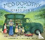 Houston, Gloria - Miss Dorothy and Her Bookmobile