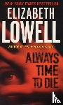 Lowell, Elizabeth - Always Time to Die