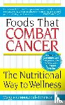 Maggie Greenwood-Robinson, PhD - Foods That Combat Cancer