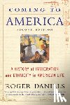 Daniels, Roger - Coming to America (Second Edition)
