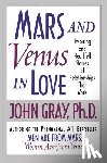 Gray, John - Mars and Venus in Love: Inspiring and Heartfelt Stories of Relationships That Work