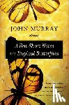Murray, John - A Few Short Notes on Tropical Butterflies: Stories