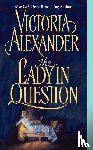 Alexander, Victoria - Lady in Question, The