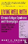 Shomon, Mary J - Living Well With Chronic Fatigue Syndrome & Fibromyalgia