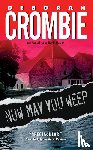 Crombie, Deborah - Now May You Weep