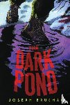 Bruchac, Joe - The Dark Pond