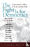 Packer, George - The Fight Is for Democracy