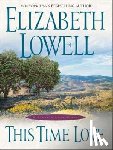 Lowell, Elizabeth - This Time Love