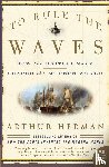 Herman, Arthur - To Rule the Waves
