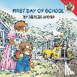 Mayer, Mercer - Little Critter: First Day of School: A Lift-The-Flap Book for Kids