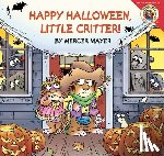 Mayer, Mercer - Little Critter: Happy Halloween, Little Critter!: A Lift-The-Flap Book for Kids