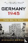 Bessel, Richard - Germany 1945