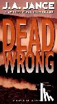 Jance, J. A. - Dead Wrong
