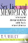 Wiley, T. S., Julie Taguchi, M.D., Bent Formby, PhD - Sex, Lies, and Menopause