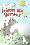 Schaefer, Lola M. - Follow Me, Mittens