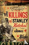 Blake, James Carlos - Killings of Stanley Ketchel, The