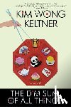 Keltner, Kim Wong - The Dim Sum of All Things