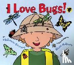 Sturges, Philemon - I Love Bugs!