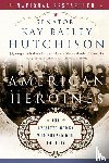 Hutchison, Kay Bailey - American Heroines