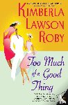 Roby, Kimberla Lawson - Too Much of a Good Thing