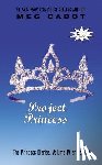 Cabot, Meg - The Princess Diaries, Volume IV and a Half: Project Princess