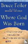 Feiler, Bruce - Where God Was Born