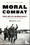 Burleigh, Michael - Moral Combat