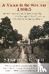 Ash, Stephen V. - A Year in the South, 1865