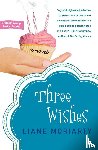 Moriarty, Liane - Three Wishes