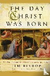 Bishop, Jim - The Day Christ Was Born
