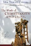 Crossan, John Dominic - The Birth of Christianity