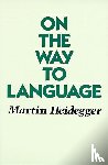 Heidegger, Martin - On the Way to Language
