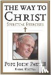 Wojtyla, Karol - The Way to Christ