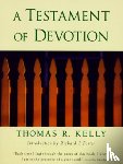 Kelly, Thomas - A Testament of Devotion