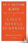 Kidd, Sue Monk - God's Joyful Surprise