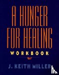 Miller, Keith - A Hunger for Healing Workbook