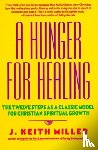 Miller, Keith - A Hunger for Healing