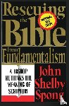 Spong, John Shelby - Rescuing the Bible from Fundamentalism