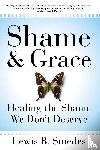 Smedes, Lewis B - Shame and Grace