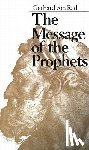Rad, Gerhard Von - The Message of the Prophets